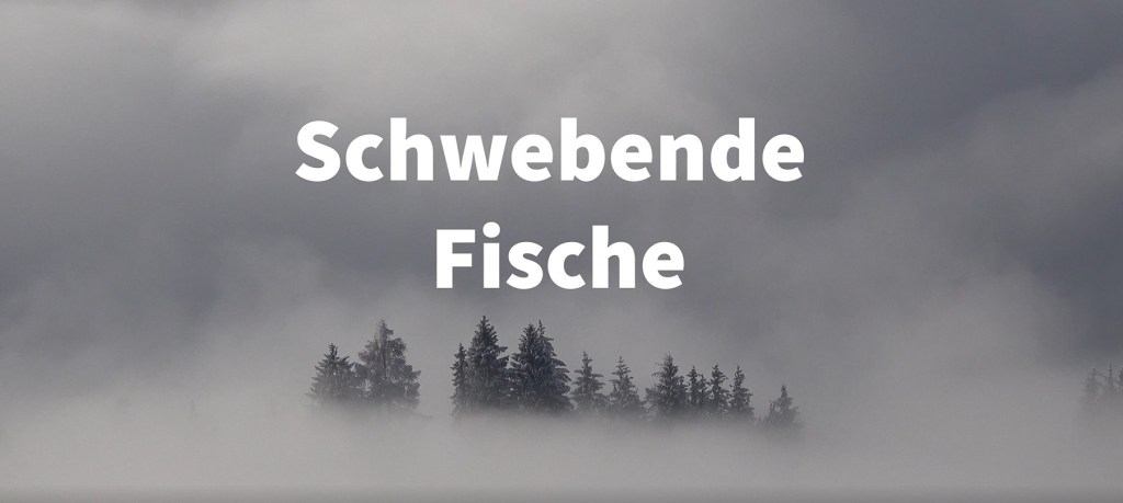 Schwebende Fische
